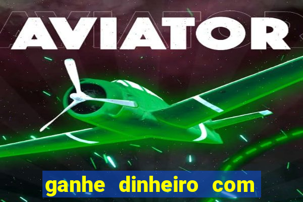 ganhe dinheiro com jogos online